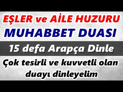 EŞLER ARASINDA SEVGİ ve MUHABBET DUASI DİNLE - Faziletli Dualar