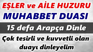 EŞLER ARASINDA SEVGİ ve MUHABBET DUASI DİNLE - Faziletli Dualar