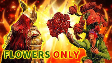 Elden Ring, but I am using 🌸FLOWER POWER🌸only