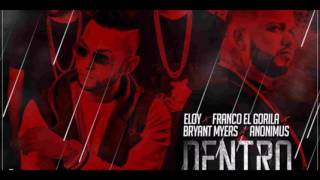 Video thumbnail of "Dentro de Ti - Bryant Myers, Anonimus, Ozuna, El Gorila y Eloy"