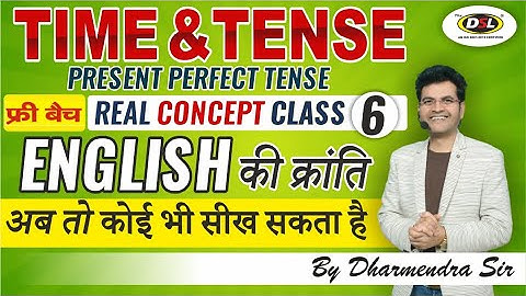 Present Perfect Tense | Time & Tense | Class 6 | SSC CGL, CPO by Dharmendra Sir #EducateIndia
