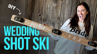 Building the Ultimate Wedding Shot Ski — DIY Wedding Gift