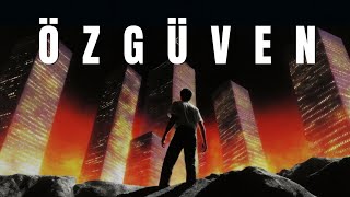 Kendine Güvenmeyi Öğrenmeden Hiçbir Şey Değişmeyecek | Öz Saygı ve Özgüveni Artırmanın 4 Adımı