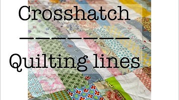 Crosshatch quilting-finishing a quilt-learn to quilt-straight line quilting