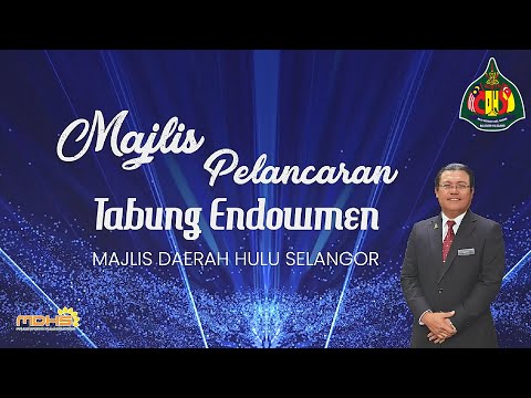 Pelancaran Tabung Endowmen Majlis Daerah Hulu Selangor