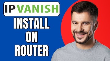 IPVanish installeren op een router | Volledige tutorial 2025