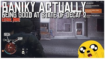 Baniky Finally Beats Lethal Zone (Part 1) | State Of Decay 2 (Gill