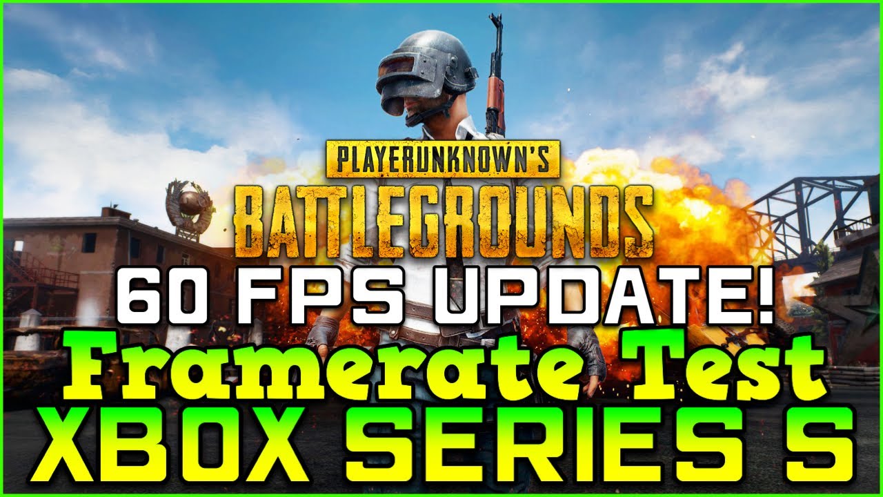 PUBG Xbox Series S 60 FPS Update Frame Rate Performance Test YouTube