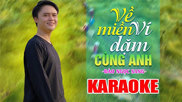 [KARAOKE] VỀ MIỀN VÍ DẶM CÙNG ANH - ĐÀO NGỌC SANG