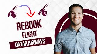How To Rebook Flight in Qatar Airways (Best Method)