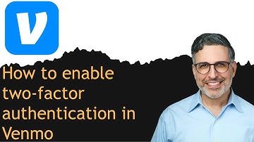 How to enable two-factor authentication in Venmo