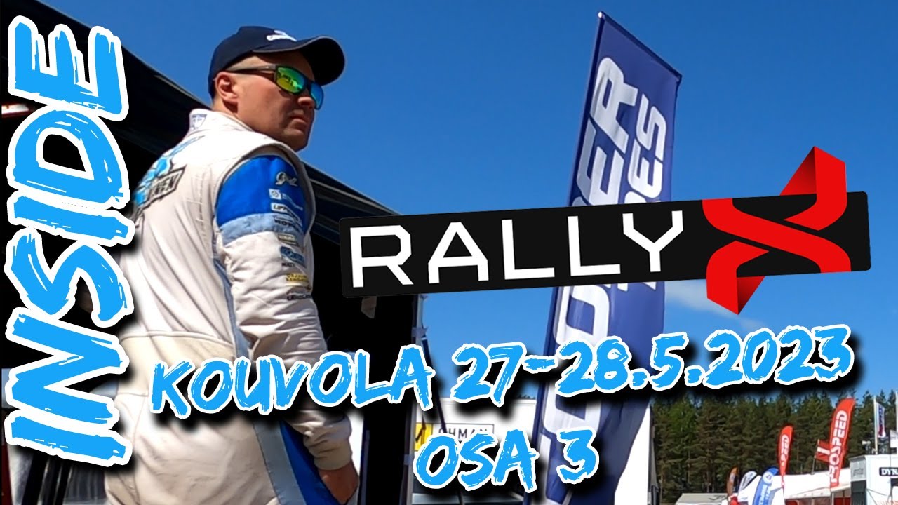 INSIDE: RallyX Kouvola 2023 - osa 3