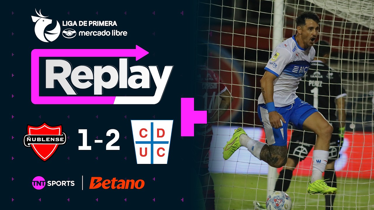 TNT Sports Replay | Ñublense 1 - 2 Universidad Católica | Fecha 5