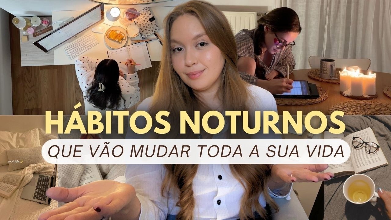 5 Hábitos NOTURNOS Que Vão Transformar Suas Noites Depois do Trabalho