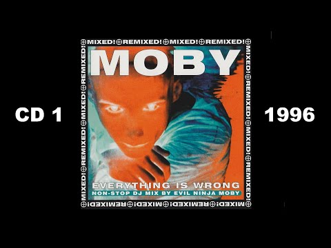 Moby - Everything Is Wrong: Non Stop DJ Mix By Evil Ninja Moby [CD 1] (1996)