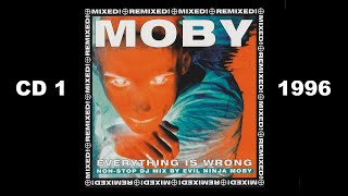 Moby - Everything Is Wrong: Non Stop DJ Mix By Evil Ninja Moby [CD 1] (1996)