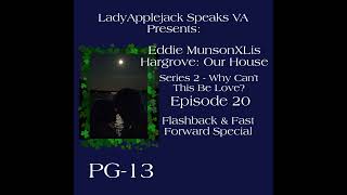 Eddie MunsonXLis Hargrove: Our House S2:Ep20 (FLASHBACK/FAST FORWARD SPECIAL)