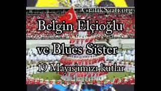 19 Mayıs Atatürk''ü anma Gençlik ve Spor Bayramı  Türk Rock kutlama Belgin Elçioğlu ve Blues Sister