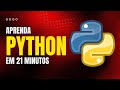 Aprenda Python em 21 Minutos: Guia Rápido e Prático 🚀