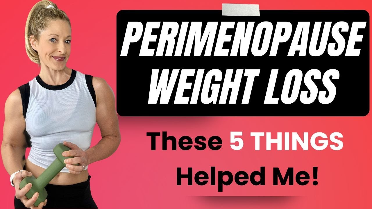 HOW TO LOSE WEIGHT IN PERIMENOPAUSE • 5 THINGS YOU CAN DO! - YouTube