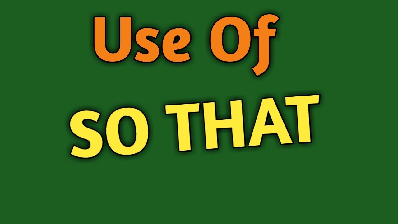 Learn English Grammar:How to use SO THAT - YouTube