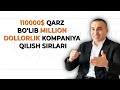 110000$ qarz bo'lib million dollorlik kompaniya qilish sirlari. | Ilhom Begimqulov