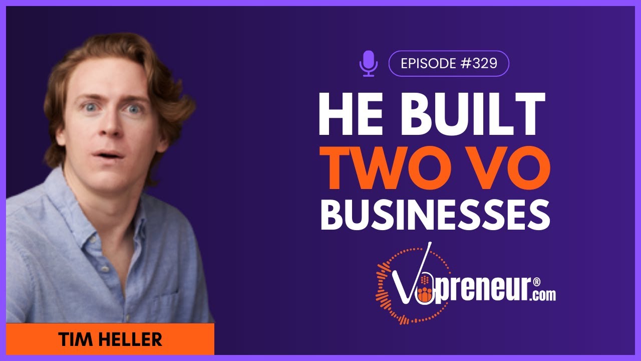 How Tim Heller Built Two Voice Over Businesses With ADHD, Creativity, and the Right Help