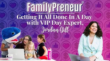 Getting it Done in a Day with VIP Day Expert, Jordan Gill