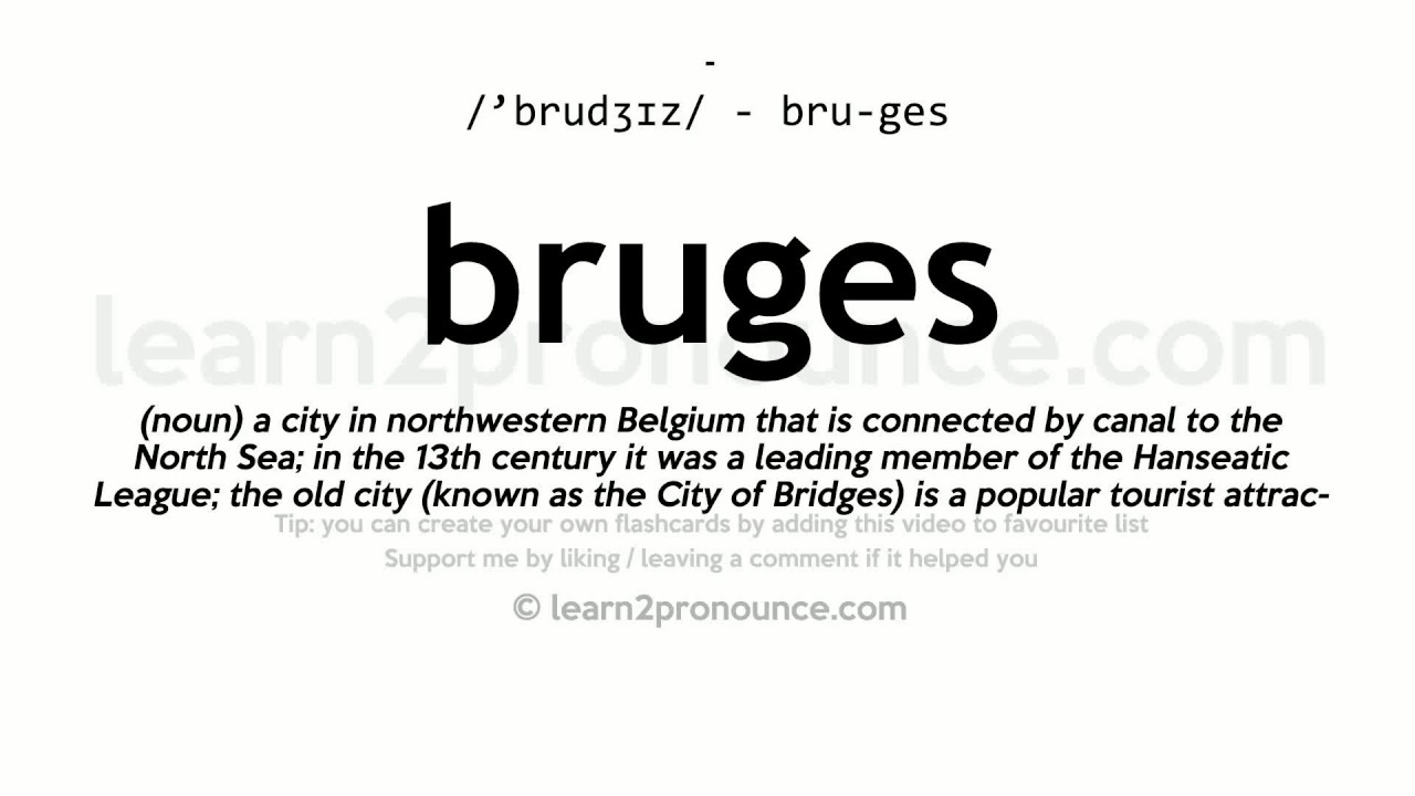 Pronunciation of Bruges Definition of Bruges YouTube