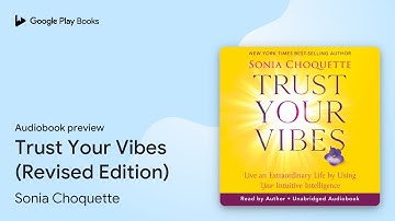 Trust Your Vibes (Revised Edition) by Sonia Choquette · Audiobook preview