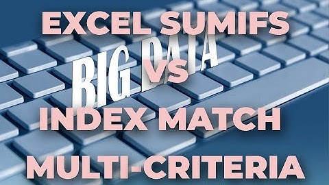 Excel SUMIFS vs INDEX MATCH: Multi-Criteria Easy Lookups