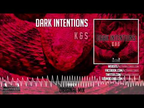Dark Intentions   K & S   Official Preview Activa Records