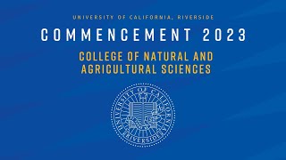 2023 UCR Commencement - College of Natural and Agricultural Sciences - Group 1