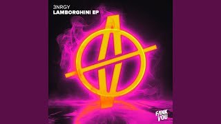 Lamborghini (Extended Mix) - 3NRGY