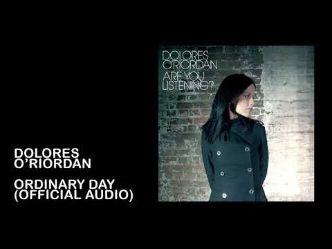 Dolores O&#039;Riordan - Ordinary day (Official Audio)