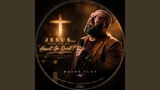 Jesus… When Did My Heart Go Quiet