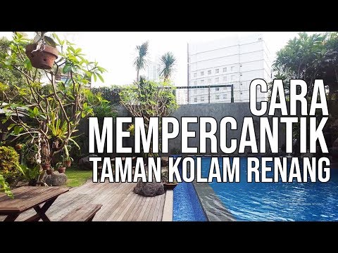 CARA MEMPERCANTIK TAMAN KOLAM RENANG