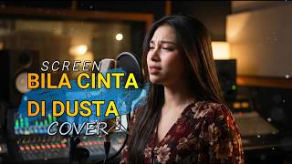 BILA CINTA DI DUSTA – Screen | Lagu VIRAL TIKTOK TERBARU 2026 | Cover Rindiani