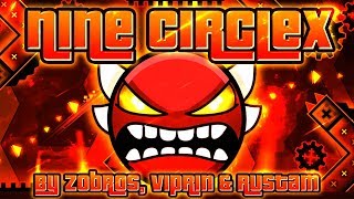 Geometry Dash - Nine CircleX 100% GAMEPLAY Online (Zobros, Viprin & Rustam) INSANE DEMON