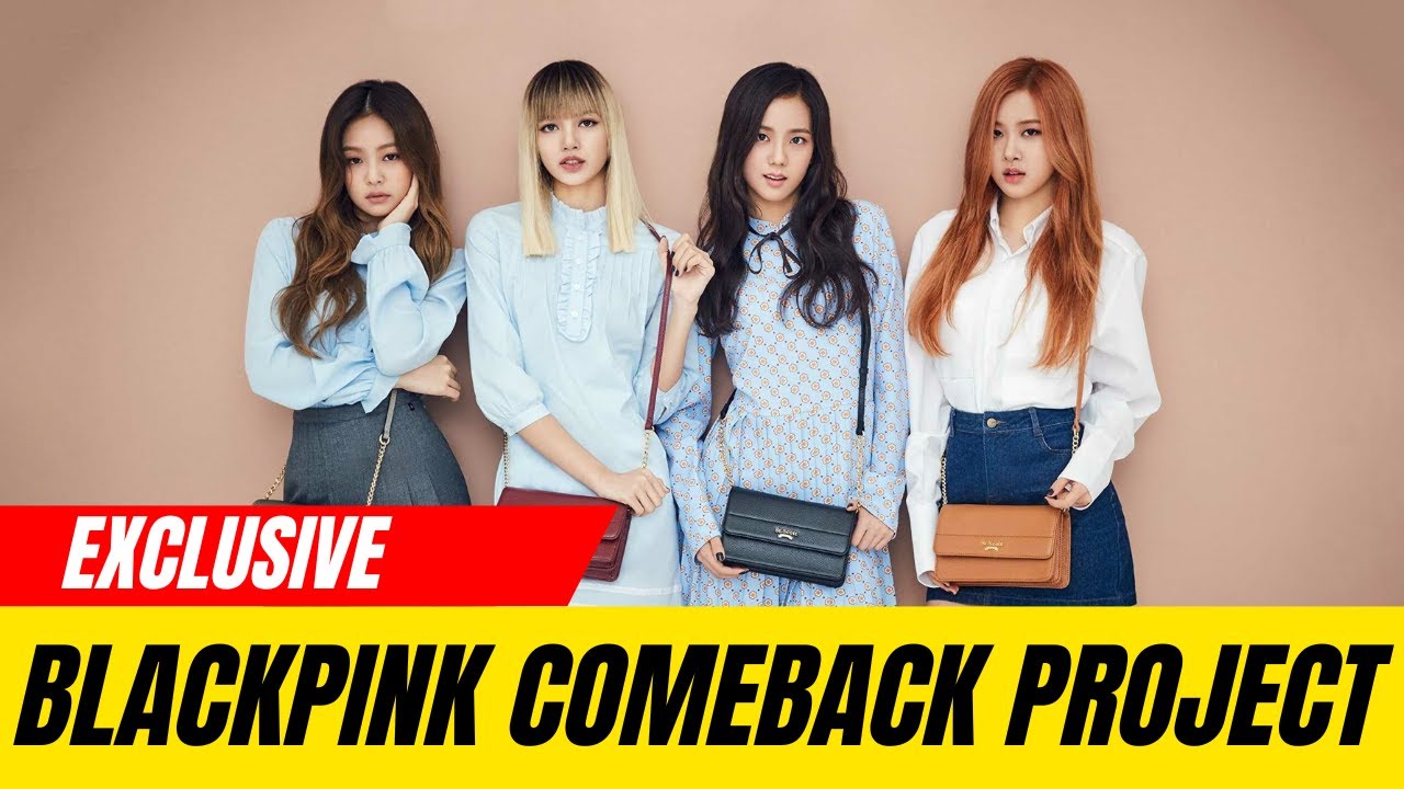 BLACKPINK full group comeback: YG Entertainment forms new project team ...
