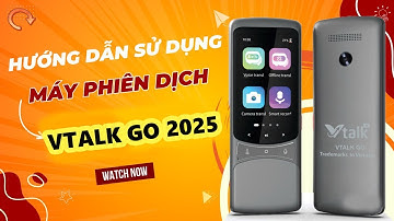 Máy Phiên Dịch Vtalk Go 2025 - Máy Phiên Dịch Cầm Tay Thông Minh | Máy Phiên Dịch Vtalk