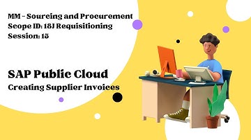Session 15 - Creating Supplier Invoices (Scope ID: 18J)