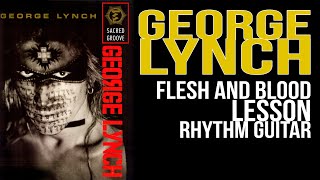 George Lynch Guitar Lesson | Flesh and Blood Rhythm Guitar | Sacred Groove