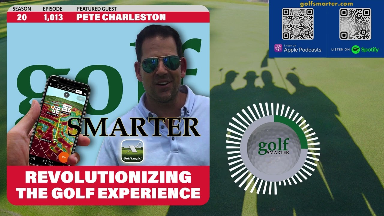 Revolutionizing the Golf Experience: The Power of GolfLogix with CEO Pete Charleston Revolutionizing the Golf Experience: The Power of GolfLogix with CEO Pete Charleston