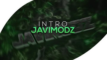 #54 → Intro para JAVIMODZ | Hago Intros Gratis