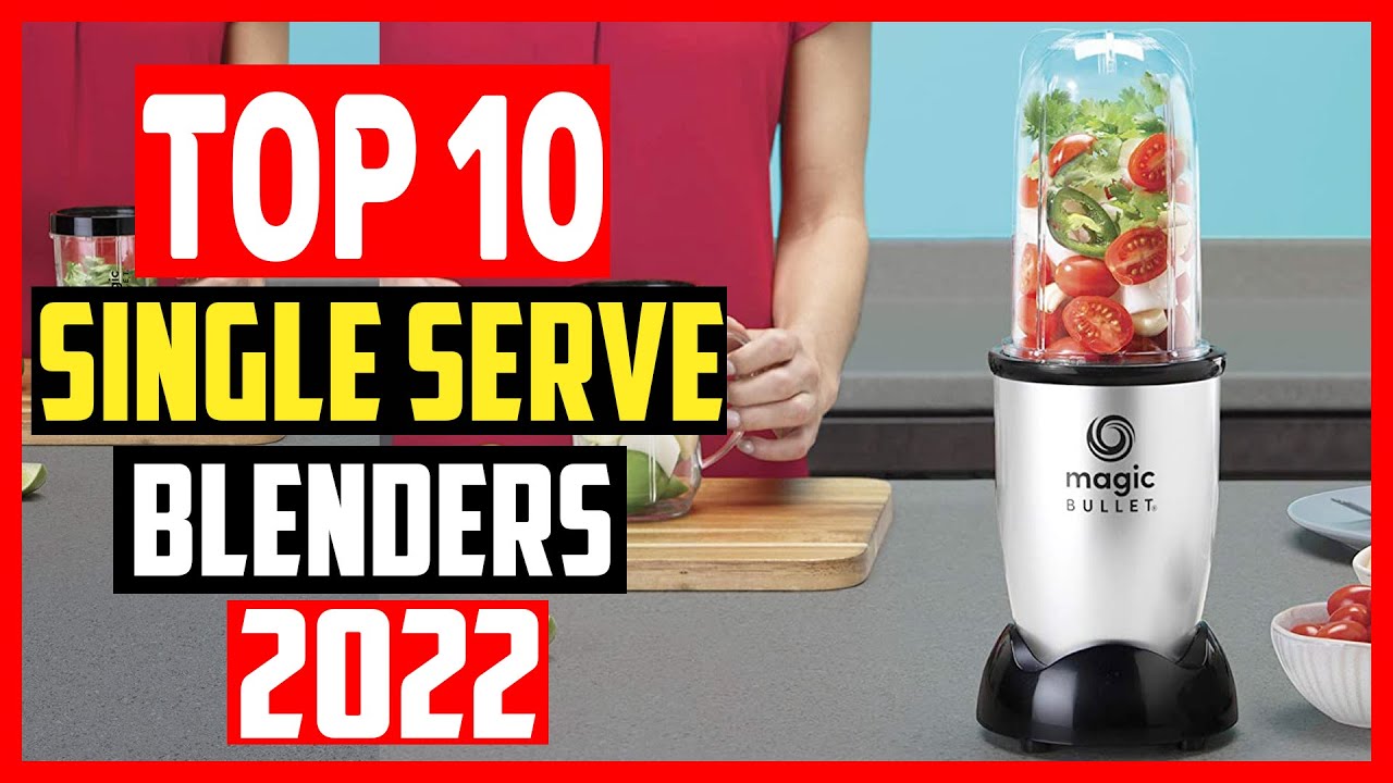 Top 10 Best Single Serve Blenders of 2024 YouTube