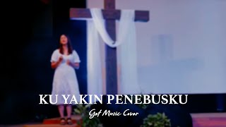 GETMUSIC COVER - KU YAKIN PENEBUSKU