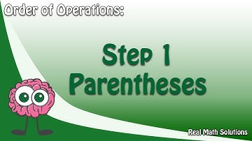 Order of Operations – Step 1 Parentheses