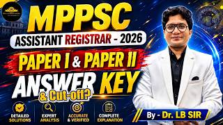 MPPSC Assistant Registrar 2026 | Paper I & Paper II Answer Key Analysis By Dr. L.B. Sir