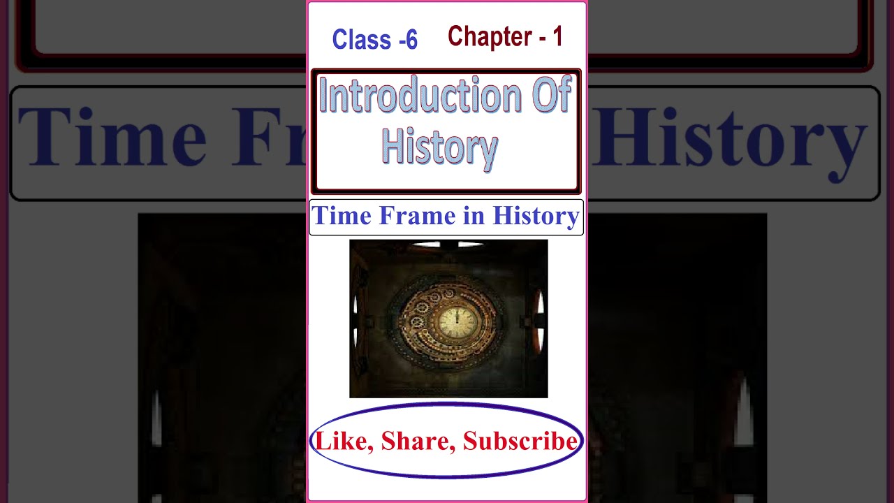 CBSE/NCERT Social Science Class6 (Introduction Of History)"Time Frame in History"